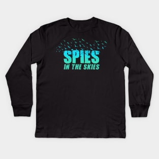 Spies in the Skies Funny Conspiracy Theory Design Kids Long Sleeve T-Shirt